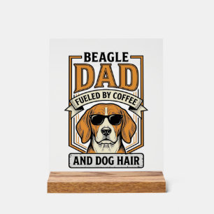 Beagle-Vater, angetrieben von Kaffee und Hundehaar Acrylschild