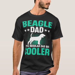 BEAGLE VATER WIE EIN REGELMÄSSIGER VATER, ABER COO T-Shirt
