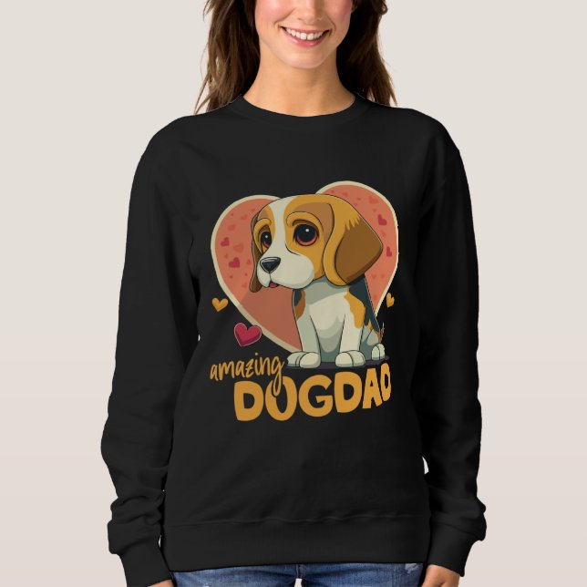 Beagledog With Heartdecoration, Amazing Dogdad Sweatshirt (Vorderseite)