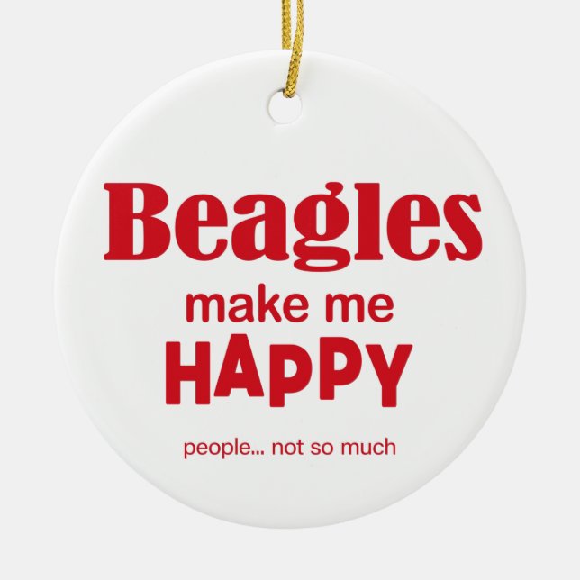 Beagles machen mich glücklich keramik ornament (Vorne)