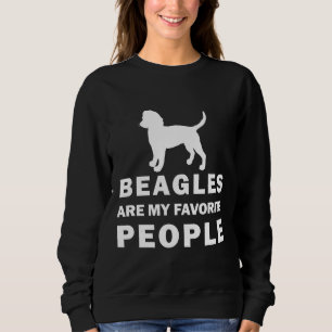 Beagles sind meine Lieblings-Leute, die ich Sprich Sweatshirt