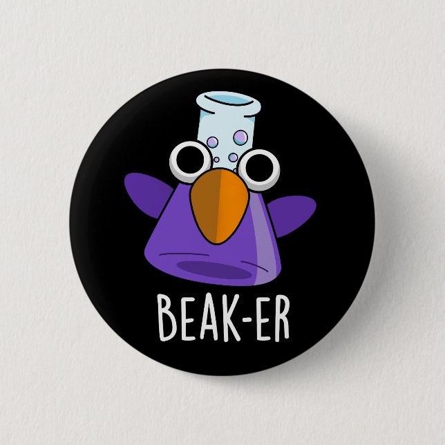 Beak-er Funny Chemistry Pun Dark BG Button (Vorderseite)