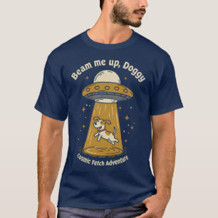 Beam Me Up, Doggy - Funny UFO Dog T-Shirt