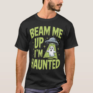 Beam Me Up Ich bin Spuk - Funny Alien Ghost Hallow T-Shirt