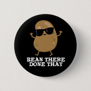 Bean dort getan, dass lustige Bean Puck Dark BG Button
