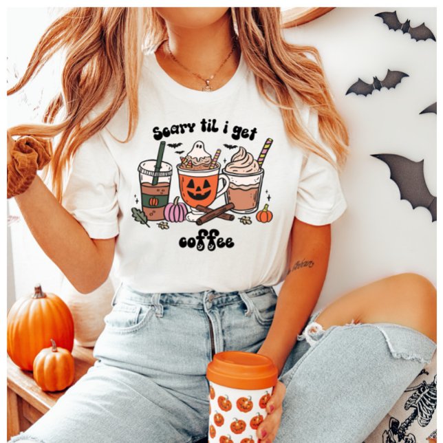 Beängstigend, bis ich Kaffehaus kriege T-Shirt (Von Creator hochgeladen)