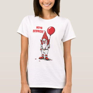 Beängstigend Gnome Clown Hiya Georgie T-Shirt