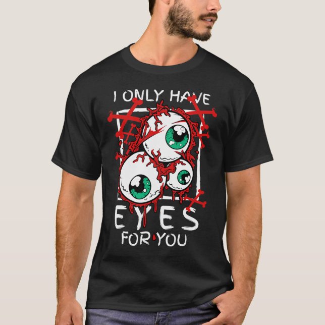 Beängstigend habe ich nur Augen für euch Eyell Hal T-Shirt (Vorderseite)
