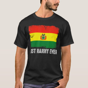 Beängstigende Bolivienflagge Best Nanny Ever Patri T-Shirt