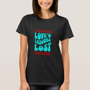 Beängstigende Lieben Der verlorene Shakespeare-Tit T-Shirt