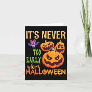 Beängstigende T Pumpkins Es ist nie zu früh zu Hal Karte