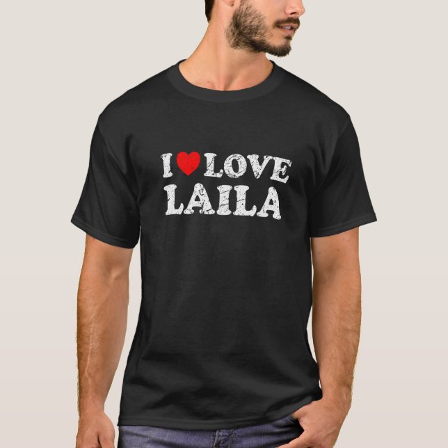 Beängstigender Grunge Worout Style I Liebe Laila T-Shirt (Vorderseite)