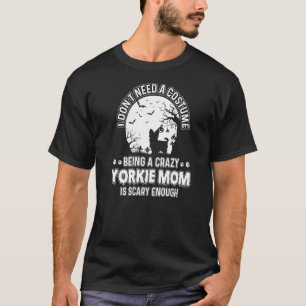 Beängstigendes Kostüm für Yorkie Mama Bestes Tier- T-Shirt