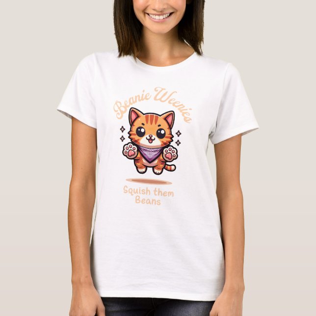 Beanie Weenies! Squish ihnen Boans Kitty T-Shirt (Vorderseite)