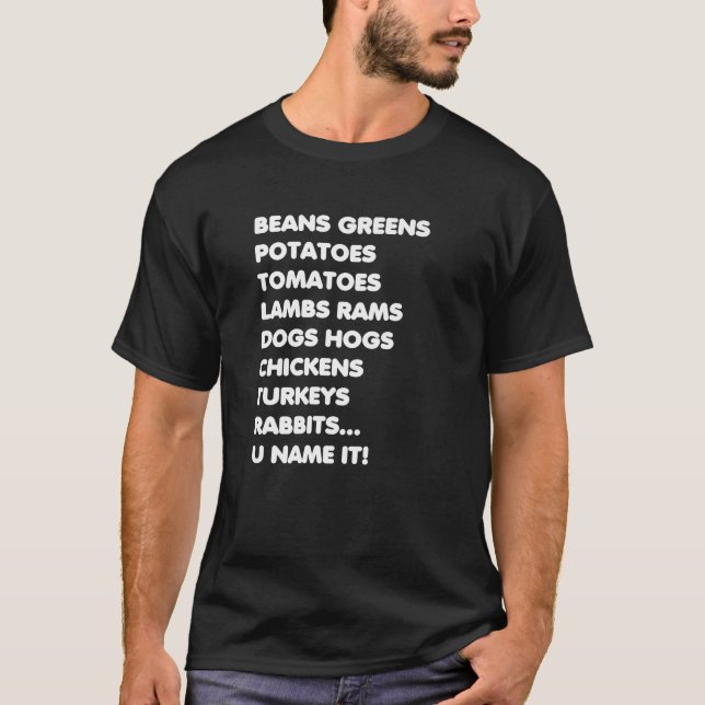 Beans Greens Potatoes U Name It Grateful Thanksgiv T-Shirt (Vorderseite)