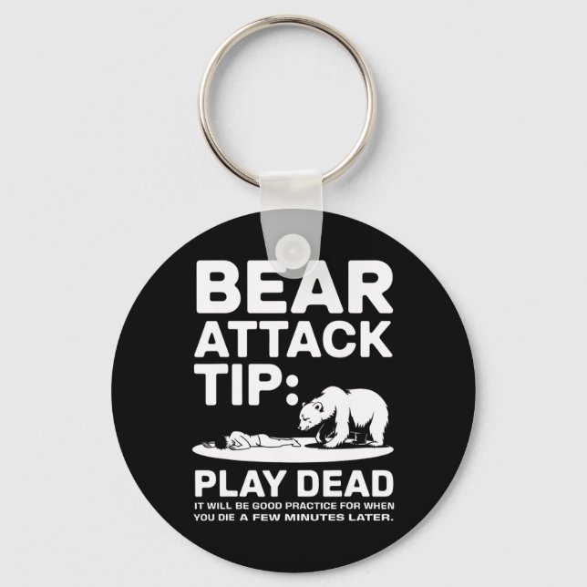 Bear Attack Tip Play Dead Funny Camping Hiking Des Schlüsselanhänger (Vorderseite)