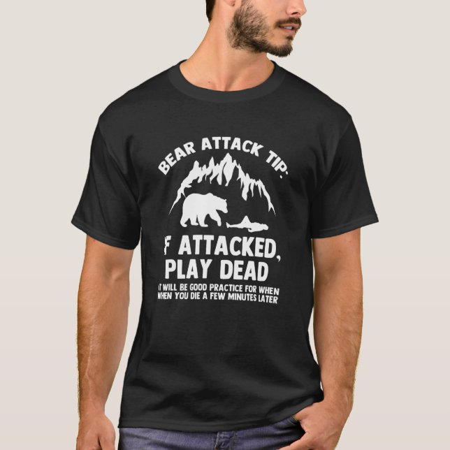 Bear Attack Tip   Saying Sarcastic Camp Hiking Cam T-Shirt (Vorderseite)