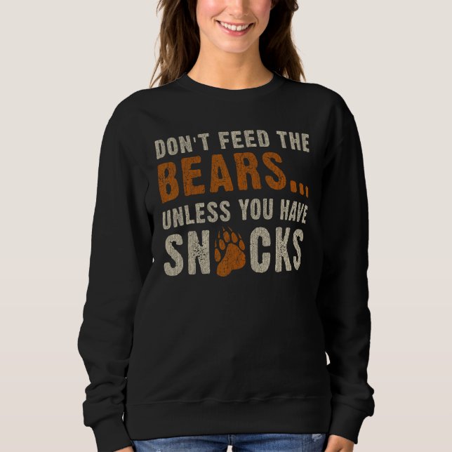 Bear Community Don t feed the bears   Bear Pride G Sweatshirt (Vorderseite)