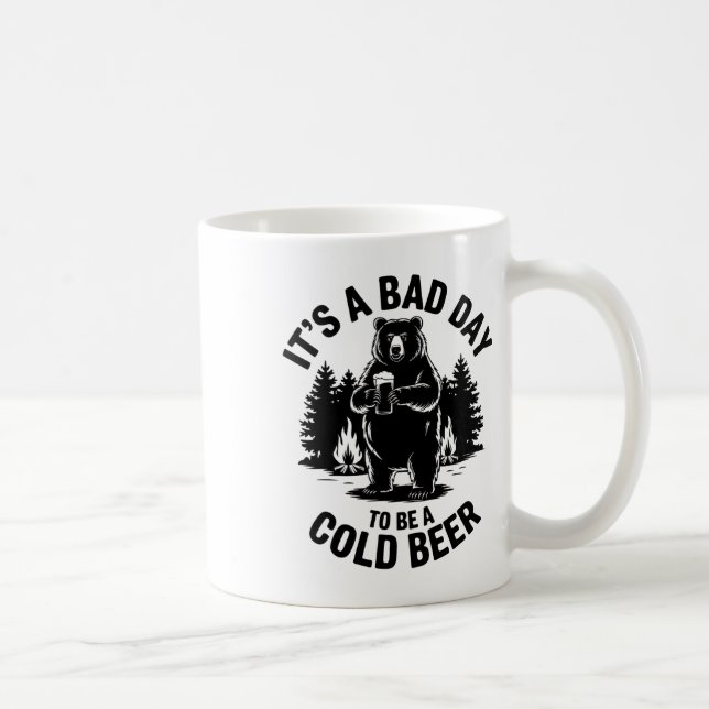 Bear Drinking Beer Camping Funny It's Bad Day To B Kaffeetasse (Rechts)