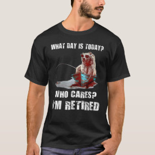 Bear Fishing Welcher Tag ist heute, der Iu2019m R T-Shirt