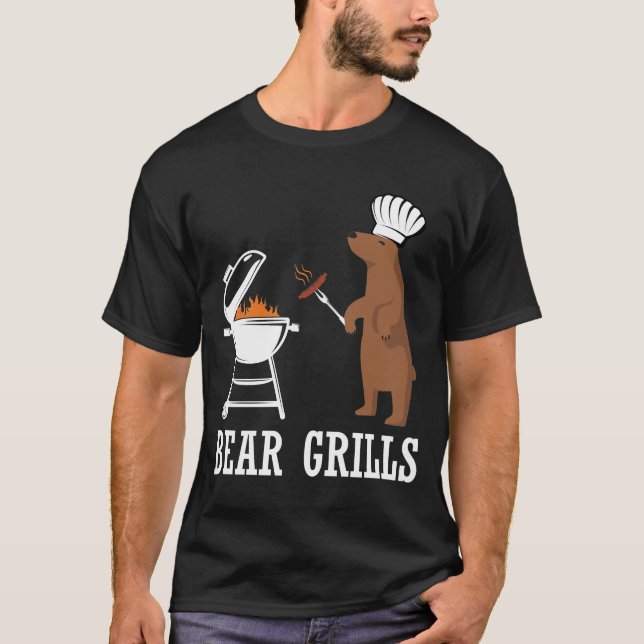 Bear Grills Funny GRILLEN Grilling-Geschenk T-Shirt (Vorderseite)