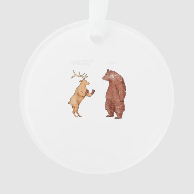 Bear Hands Oh Deer Funny Sayings PAcrylic Ornament (Vorderseite)