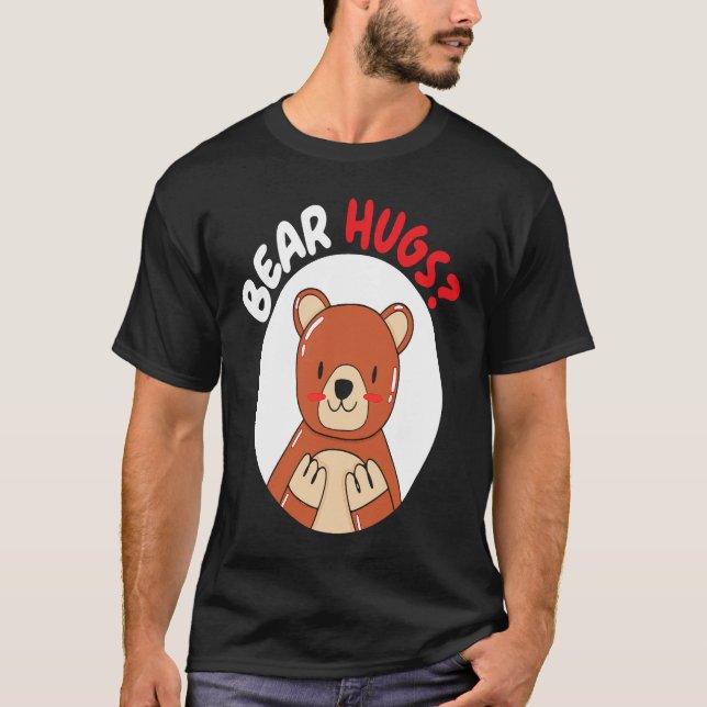 Bear Hugs Bear Lover Wildlife Animal Bear T-Shirt (Vorderseite)
