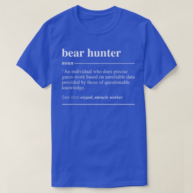 Bear Hunter Definition Funny Noun T-Shirt (Design vorne)