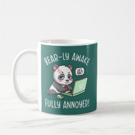 Bear-ly Awake Fully Annoyed - Panda Office Humor Kaffeetasse