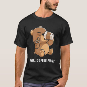 Bear Shcoffee first T Shirt