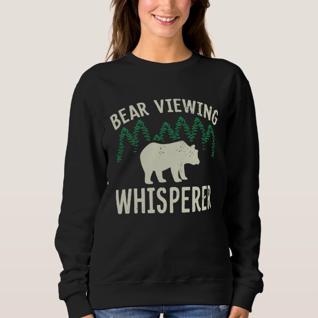 Bear Viewing in Zoo National Park or Alaska Cruise Sweatshirt (Vorderseite)