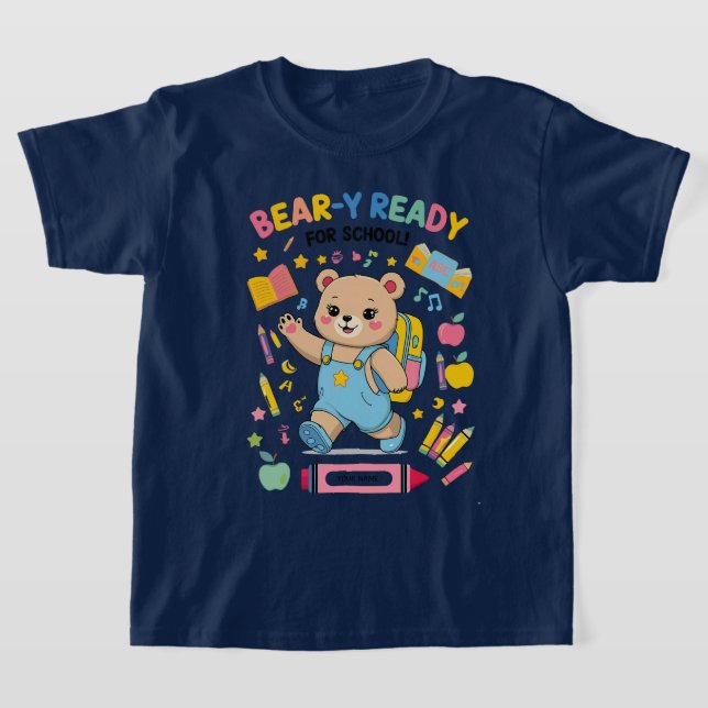 Bear-y-ready for school - Niedlicher Kindergarten  T-Shirt (Ablage )