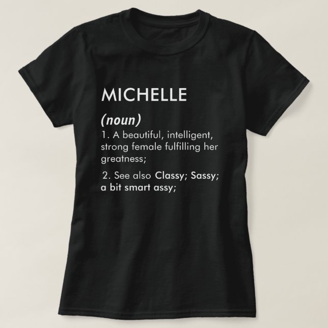 Bearbeitbare Michelle-Namensdefinition, benutzerde T-Shirt (Design vorne)