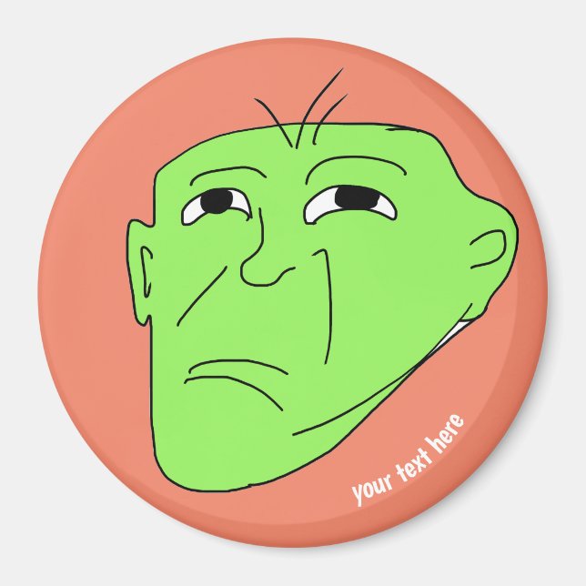 bearbeitbares Meme grünes Mittel Magnet (Vorne)