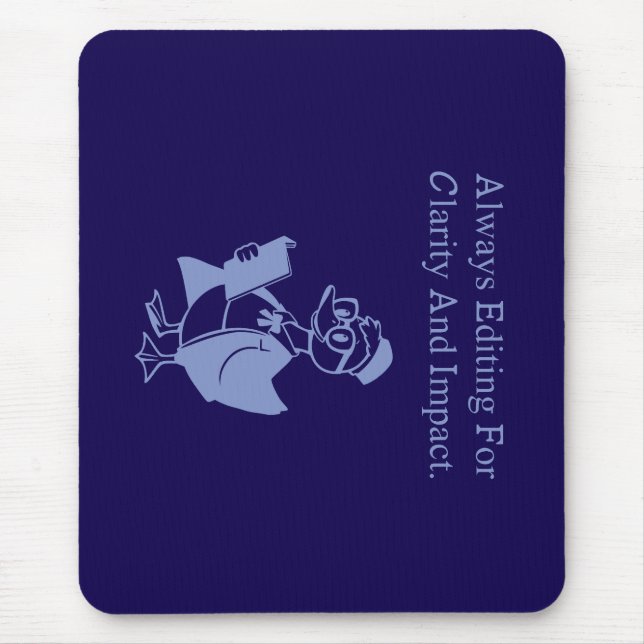 Bearbeiten für Klarheit und Wirkung Writer's Desig Mousepad (Vorne)