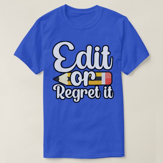 Bearbeiten oder bereuen T-Shirt (Design vorne)
