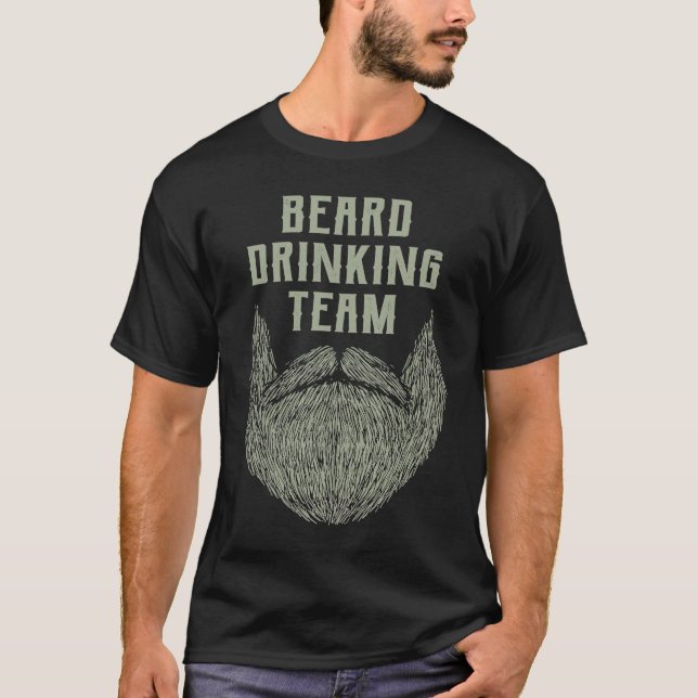 Beard Drinking Team  Beer  Humor Drinker T-Shirt (Vorderseite)