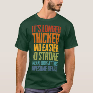 Beard Longer Thicker And Easier Bearded Gift 1 T-Shirt
