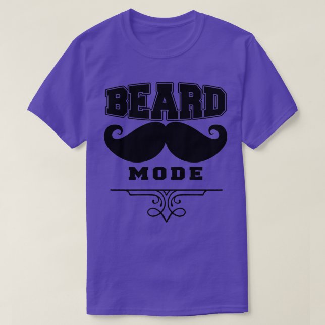 Beard Mode Funny Beard Quotes 2 T-Shirt (Design vorne)