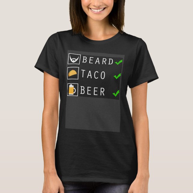 Beard Taco Beer   Checklist Mexican Food T-Shirt (Vorderseite)