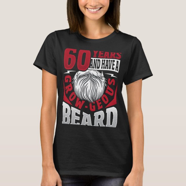 Bearded 60 Years Birthday Beard T-Shirt (Vorderseite)