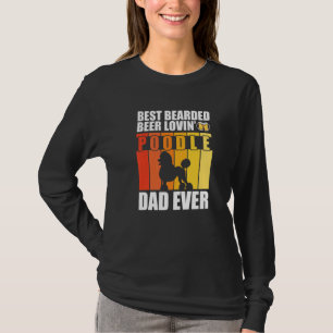 Bearded Beer Lovin' Poodle Vater Ever Funny Dog T-Shirt