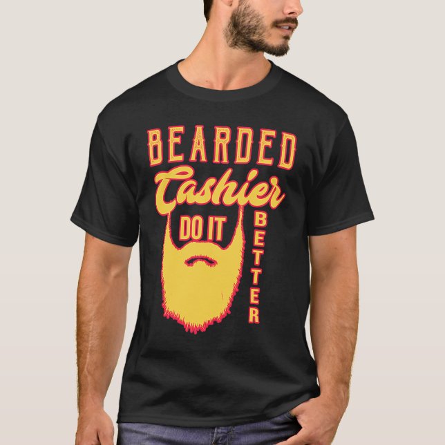 Bearded cashier do it better Profession career wor T-Shirt (Vorderseite)