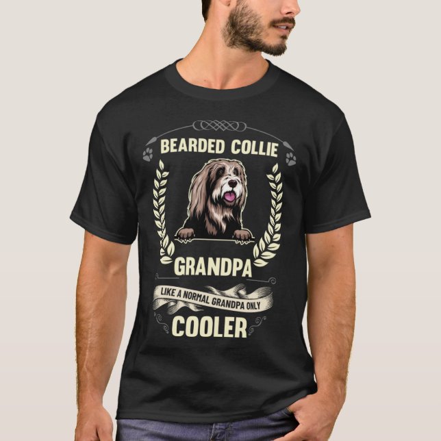Bearded Collie Grandpa Like A Normal Grandpa Only  T-Shirt (Vorderseite)
