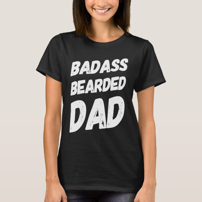 Bearded Dads Beard Dad No Shave Beards Father Sayi T-Shirt (Vorderseite)