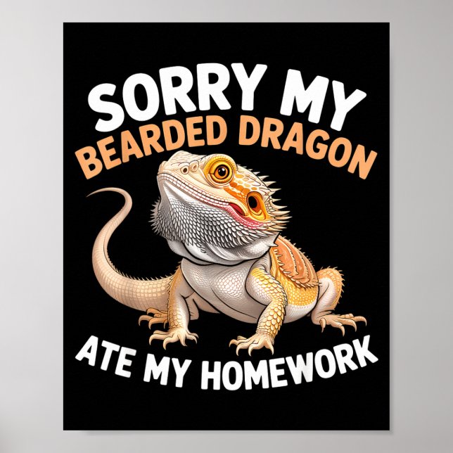 Bearded Dragon Ate My Homework Funny Quote  Poster (Vorne)