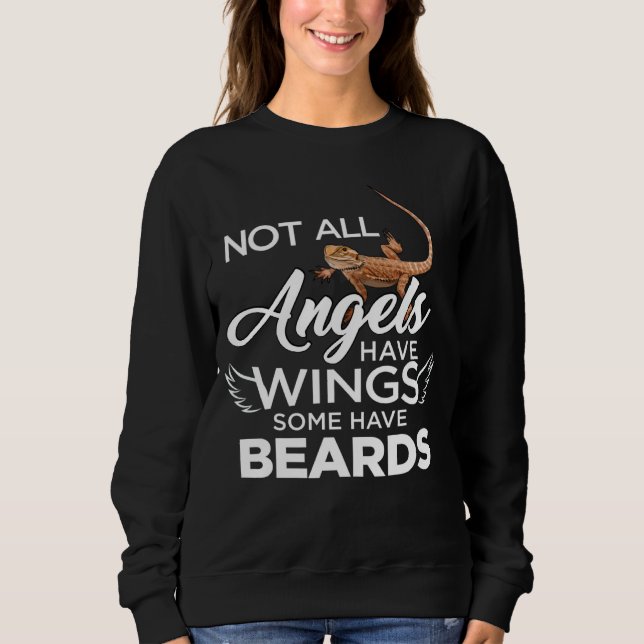 Bearded Dragon Not All Angels Have Wings Some Have Sweatshirt (Vorderseite)