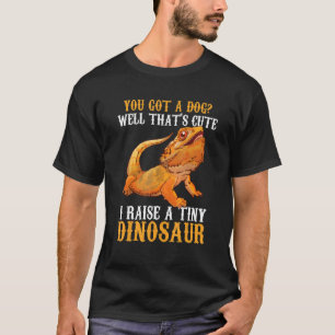 Bearded Dragon Pet I Raise a Tiny Dinosaurier Bart T-Shirt