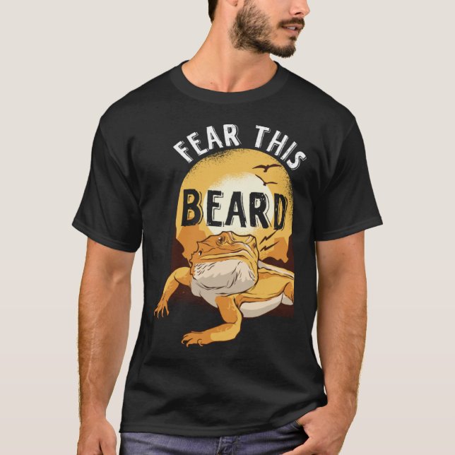 Bearded Dragon Pogona Pet Reptile Lizard Fear the  T-Shirt (Vorderseite)