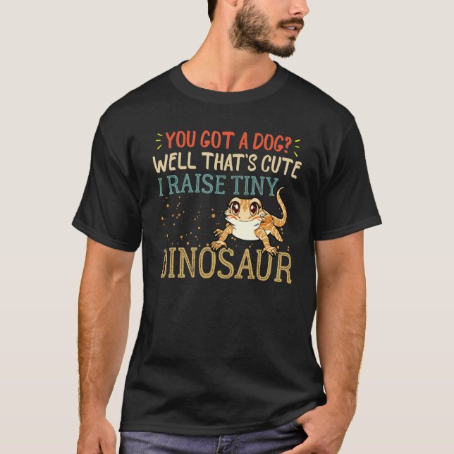 Bearded Dragon Stuff I Raise a Tiny Dinosaur Leopa T-Shirt (Vorderseite)